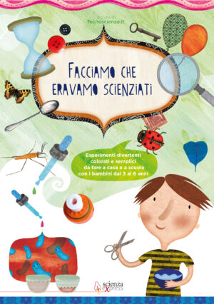 Facciamo che eravamo scienziati