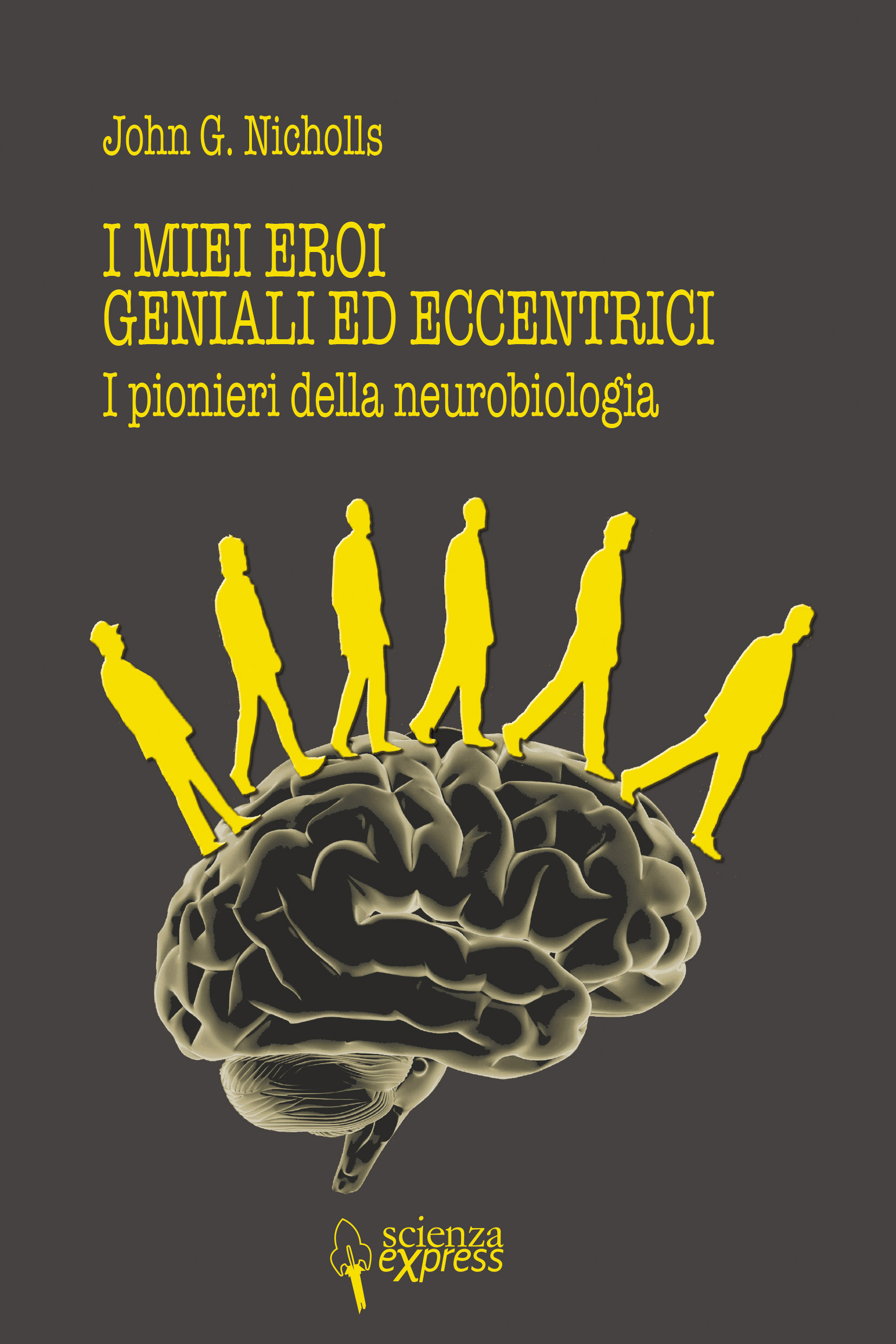 I miei eroi geniali ed eccentrici