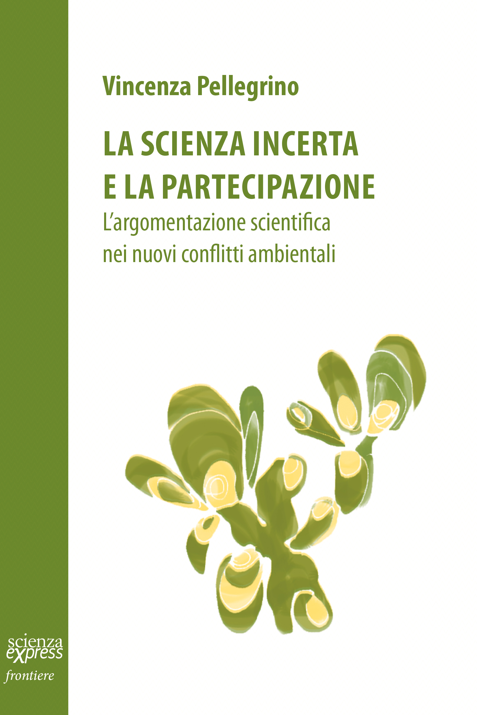 La scienza incerta e la partecipazione