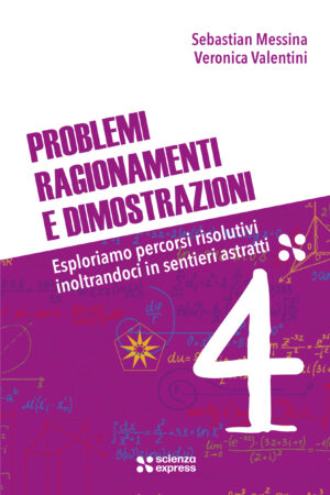 Problemi, ragionamenti e dimostrazioni 4